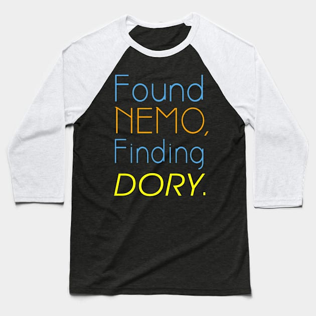 Found Nemo Finding Dory Baseball T-Shirt by thorhamm